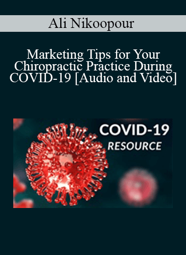 Purchuse Ali Nikoopour - Marketing Tips for Your Chiropractic Practice During COVID-19 course at here with price $89 $21.