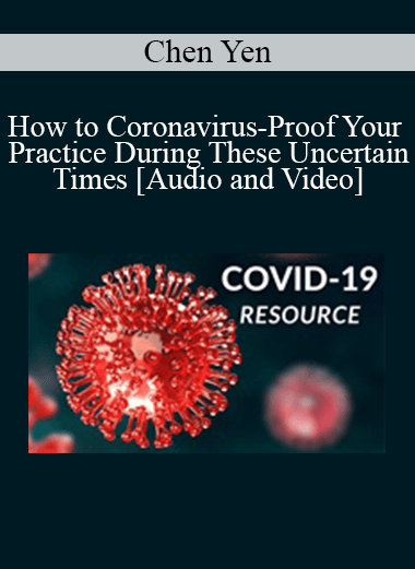 Purchuse Chen Yen - How to Coronavirus-Proof Your Practice During These Uncertain Times course at here with price $89 $21.