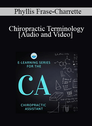 Purchuse Phyllis Frase-Charrette - Chiropractic Terminology course at here with price $85 $20.