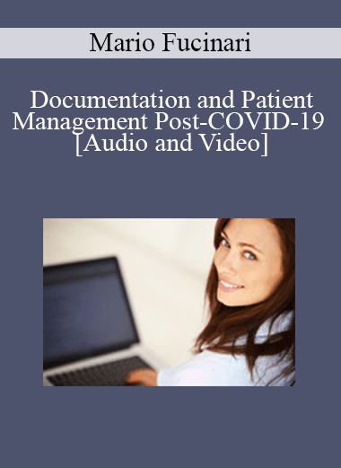 Purchuse Documentation and Patient Management Post-COVID-19 with Dr. Mario Fucinari - OnDemand - Originally Recorded June 16