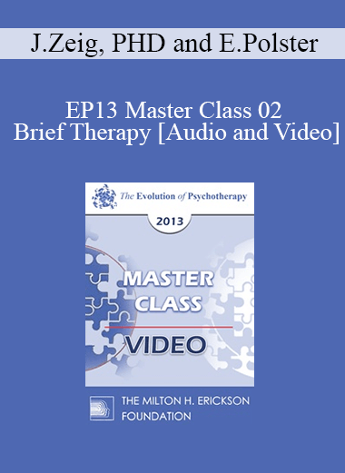 Purchuse EP13 Master Class 02 - Brief Therapy: Experiential Approaches Combining Gestalt and Hypnosis (II) - Jeffrey Zeig
