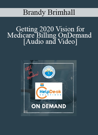 Purchuse Brandy Brimhall - Getting 2020 Vision for Medicare Billing OnDemand course at here with price $69 $16.