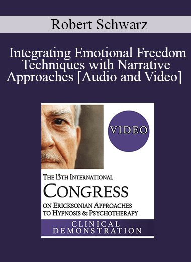 Purchuse IC19 Clinical Demonstration 18 - Integrating Emotional Freedom Techniques with Narrative Approaches - Robert Schwarz