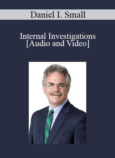 Purchuse Daniel I. Small - Internal Investigations course at here with price $65 $15.