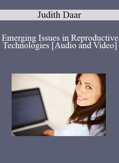Purchuse Judith Daar - Emerging Issues in Reproductive Technologies course at here with price $45 $10.