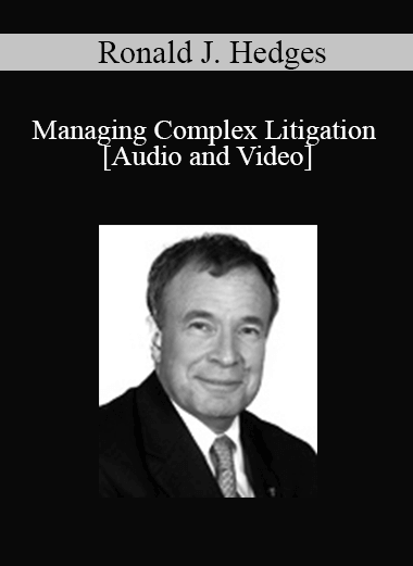 Purchuse Ronald J. Hedges - Managing Complex Litigation course at here with price $65 $15.