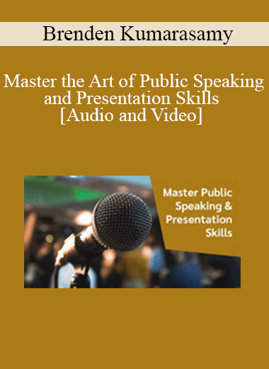 Purchuse Brenden Kumarasamy - Master the Art of Public Speaking and Presentation Skills course at here with price $26.1 $7.
