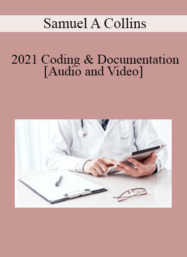 Purchuse Mr. Samuel A Collins - 2021 Coding & Documentation course at here with price $89 $21.
