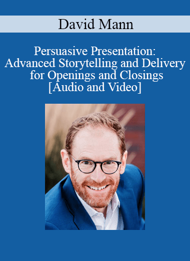 Purchuse David Mann - Persuasive Presentation: Advanced Storytelling and Delivery for Openings and Closings course at here with price $65 $15.