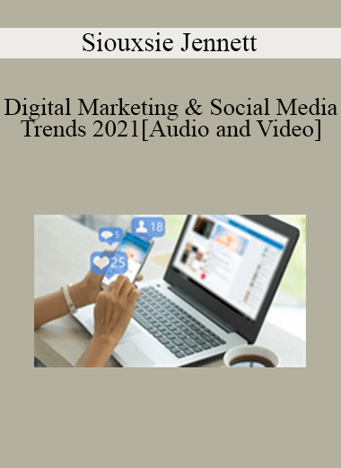Purchuse Siouxsie Jennett - Digital Marketing & Social Media Trends 2021 course at here with price $89 $21.