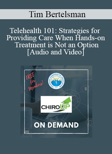 Purchuse Tim Bertelsman - Telehealth 101: Strategies for Providing Care When Hands-on Treatment is Not an Option course at here with price $69 $16.