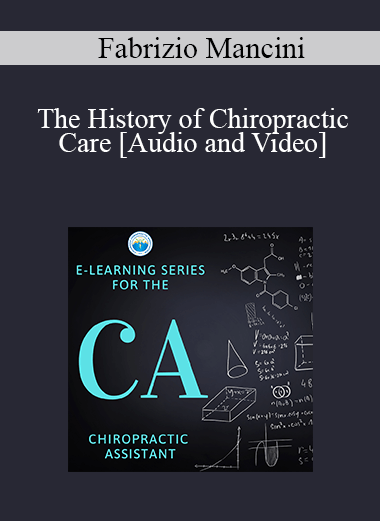 Purchuse Fabrizio Mancini - The History of Chiropractic Care course at here with price $85 $20.