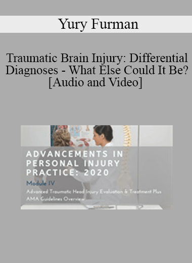 Purchuse Yury Furman - Traumatic Brain Injury: Differential Diagnoses - What Else Could It Be? | Speaker: Yury Furman MD course at here with price $97 $23.