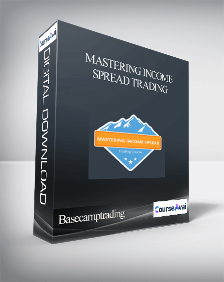 Purchuse Basecamptrading – Mastering Income Spread Trading course at here with price $397 $57.