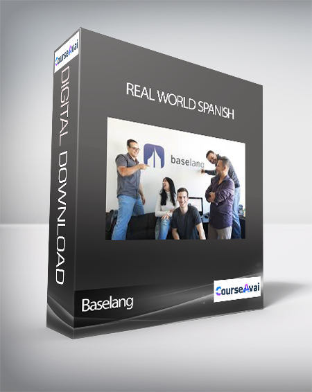 Purchuse Baselang - Real World Spanish course at here with price $149 $45.