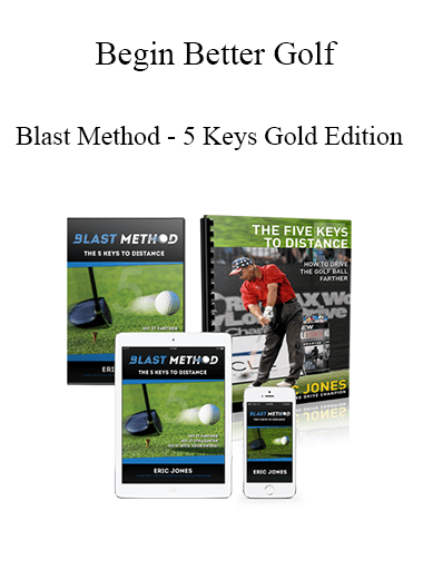 Purchuse Begin Better Golf - Blast Method - 5 Keys Gold Edition course at here with price $147 $42.