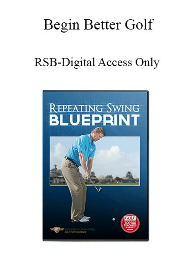 Purchuse Begin Better Golf - RSB-Digital Access Only course at here with price $57 $18.