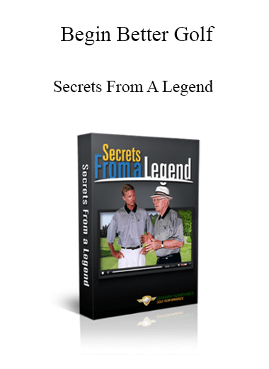Purchuse Begin Better Golf - Secrets From A Legend course at here with price $27 $10.