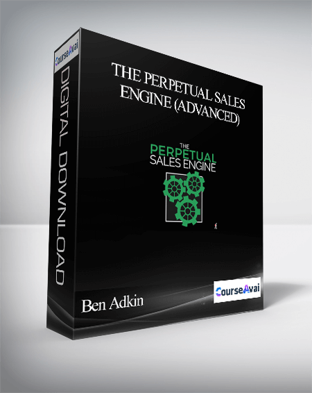 Purchuse Ben Adkin - The Perpetual Sales Engine (Advanced) course at here with price $499.95 $73.
