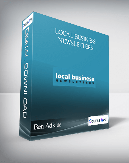 Purchuse Ben Adkins - Local Business Newsletters course at here with price $199 $40.