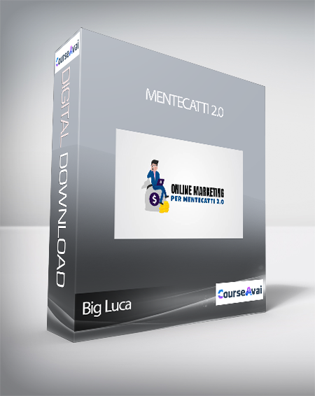 Purchuse Big Luca - Mentecatti 2.0 (Online Marketing per Mentecatti 2.0 di Big Luca) course at here with price $1200 $122.