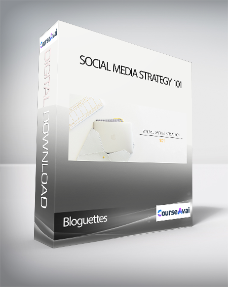 Purchuse Bloguettes - Social Media Strategy 101 course at here with price $39 $18.
