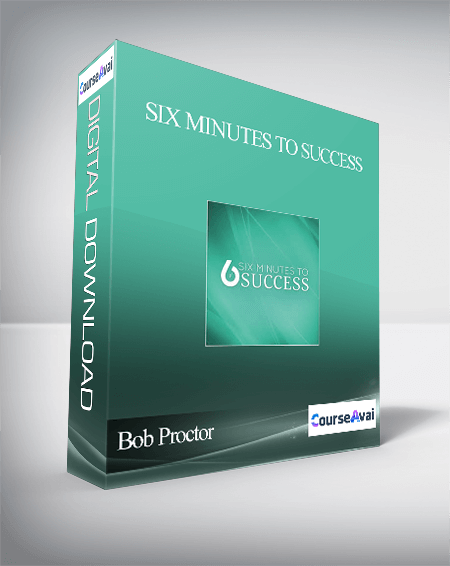 Purchuse Bob Proctor – Six Minutes to Success course at here with price $9 $9.