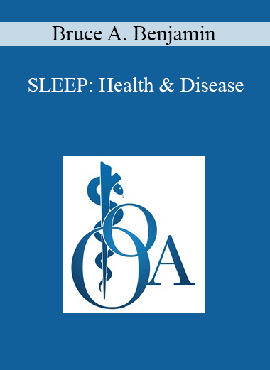 Purchuse Bruce A. Benjamin - SLEEP: Health & Disease course at here with price $40 $10.
