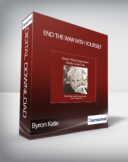 Purchuse Byron Katie - End the War with Yourself course at here with price $27.5 $10.