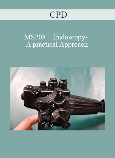 Purchuse CPD - MS208 – Endoscopy- A practical Approach course at here with price $479 $114.