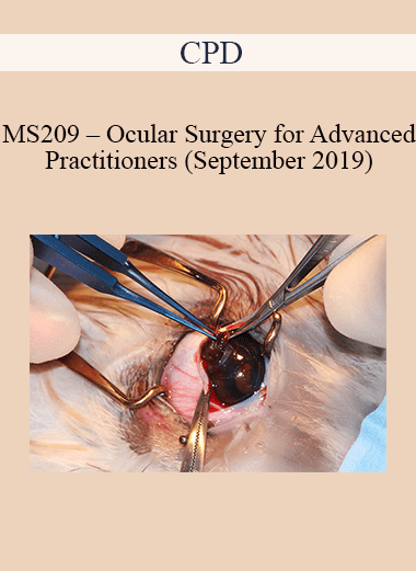 Purchuse CPD - MS209 – Ocular Surgery for Advanced Practitioners (September 2019) course at here with price $479 $114.