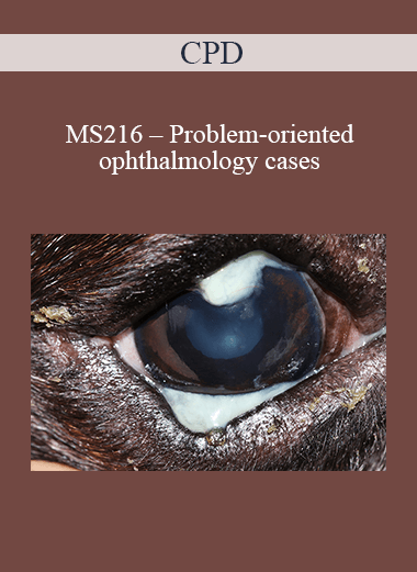 Purchuse CPD - MS216 – Problem-oriented ophthalmology cases course at here with price $479 $114.