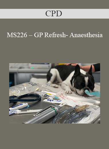 Purchuse CPD - MS226 – GP Refresh- Anaesthesia course at here with price $479 $114.