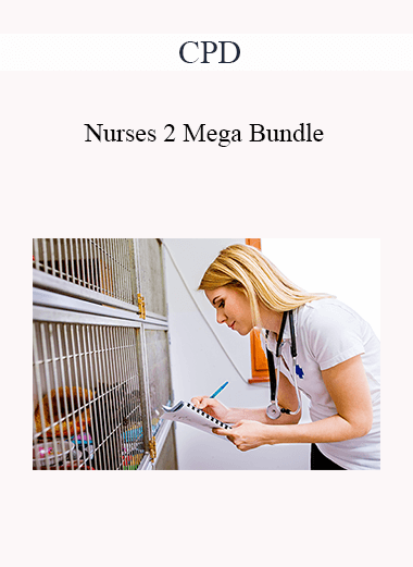 Purchuse CPD - Nurses 2 Mega Bundle course at here with price $963 $183.