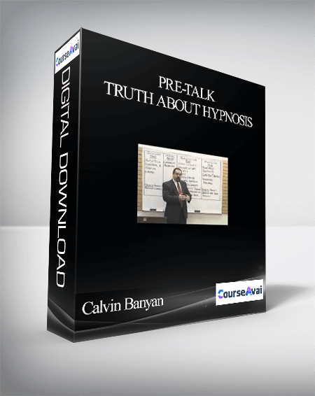 Purchuse Calvin Banyan – Pre-Talk – Truth About Hypnosis course at here with price $47 $16.