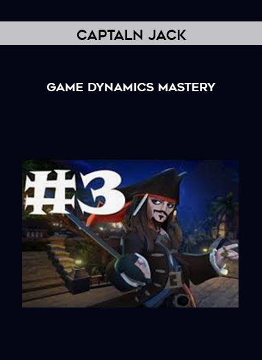 Purchuse Captain Jack - Game Dynamics Mastery course at here with price $27 $28.