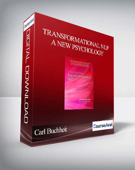 Purchuse Carl Buchheit & Ellie Schamber - Transformational NLP - A New Psychology course at here with price $27 $16.