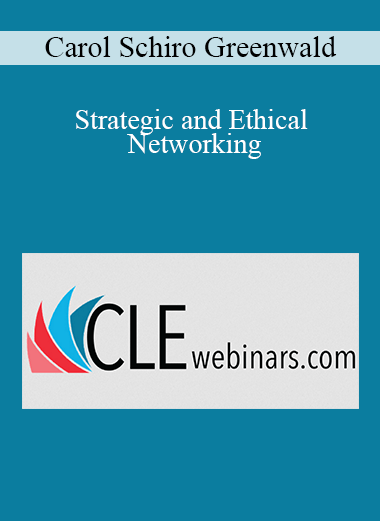 Purchuse Carol Schiro Greenwald - Strategic and Ethical Networking course at here with price $79 $18.
