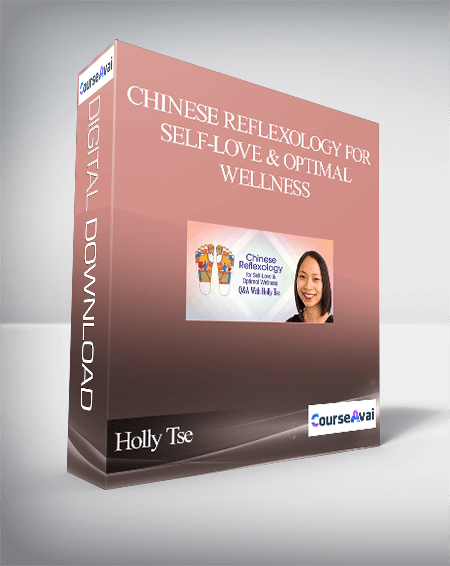 Purchuse Chinese Reflexology for Self-Love & Optimal Wellness With Holly Tse course at here with price $297 $56.