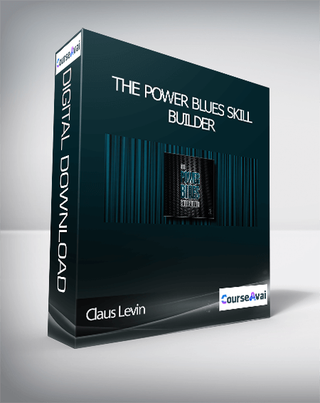 Purchuse Claus Levin - THE POWER BLUES SKILL BUILDER course at here with price $95 $35.