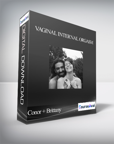 Purchuse Conor + Brittany - Vaginal Internal Orgasm course at here with price $125 $37.