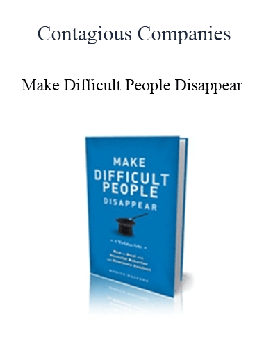 Purchuse Contagious Companies - Make Difficult People Disappear course at here with price $21.95 $10.