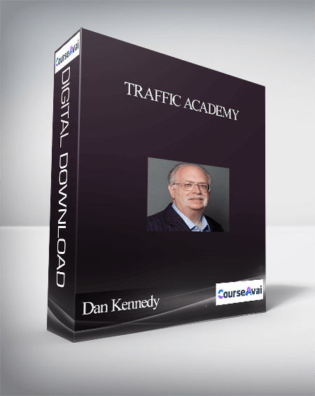 Purchuse Dan Kennedy - Traffic Academy course at here with price $997 $92.