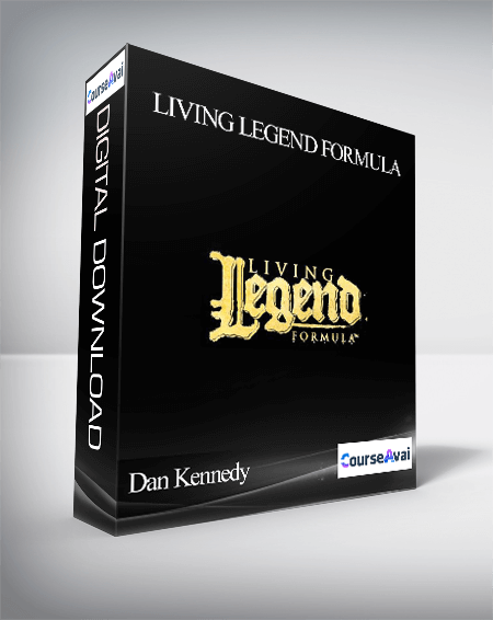 Purchuse Dan Kennedy – Living Legend Formula course at here with price $237 $73.