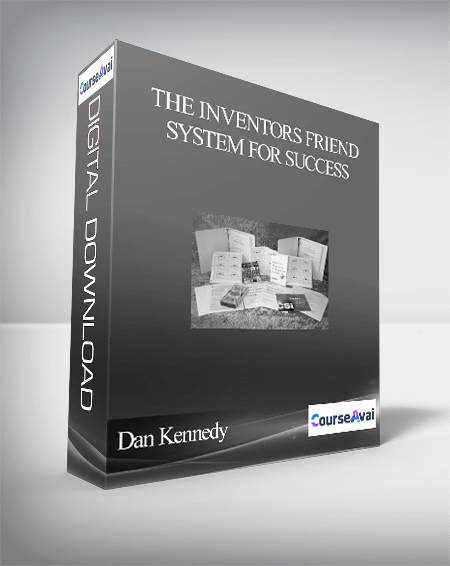Purchuse Dan Kennedy – The Inventors Friend System For Success – How To Make Millions With Your Ideas course at here with price $527 $28.