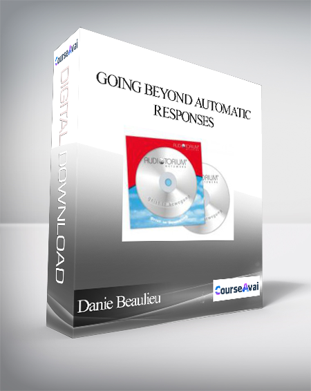 Purchuse Danie Beaulieu - Going beyond automatic responses course at here with price $34 $14.