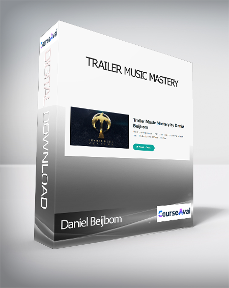 Purchuse Daniel Beijbom - Trailer Music Mastery course at here with price $299 $64.
