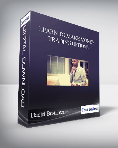 Purchuse Daniel Bustamante – Learn to Make Money Trading Options course at here with price $197 $19.