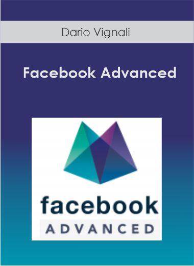 Purchuse Dario Vignali - Facebook Advanced course at here with price $82 $78.