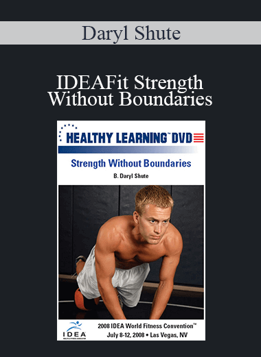 Purchuse Daryl Shute - IDEAFit Strength Without Boundaries course at here with price $27.5 $10.